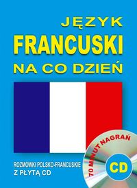 Książka - Język francuski na co dzień Rozmówki +minikurs+CD