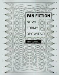 Książka - Fan fiction Nowe formy opowieści