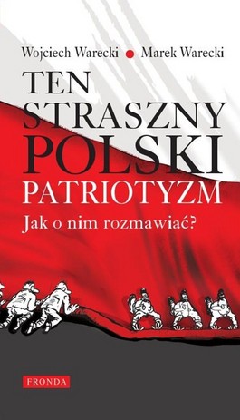 Książka - Ten straszny polski patriotyzm