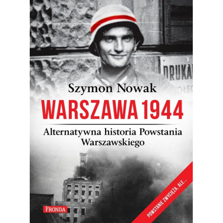 Warszawa 1944 alternatywna historia powstania warszawskiego