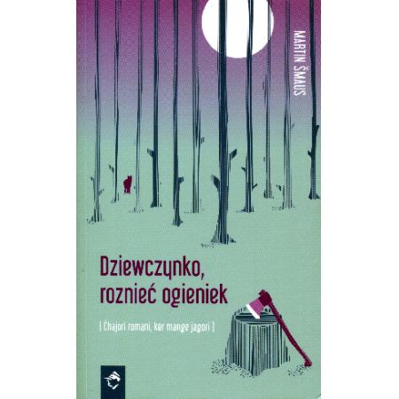 Dziewczynko, roznieć ogieniek