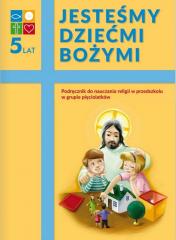 Książka - Jesteśmy dziećmi Bożymi. Podręcznik do nauczania religii w przedszkolu w grupie pięciolatków