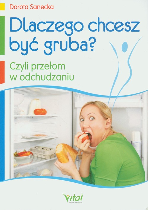 Książka - Dlaczego chcesz być gruba?