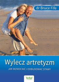 Książka - Wylecz artretyzm jak wzmocnić i odbudować stawy