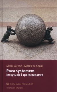 Książka - Poza systemem. Instytucje i społeczeństwo