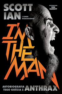 Książka - I&#039;m the man. Autobiografia tego gościa z Anthrax