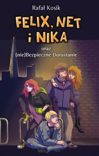 Książka - Felix, Net i Nika oraz (nie)Bezpieczne Dorastanie. Tom 14