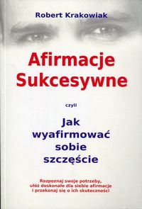 Książka - Afirmacje Sukcesywne czyli Jak wyafirmować...