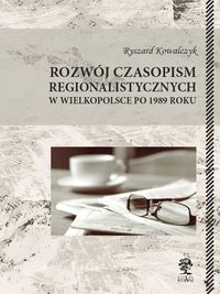 Książka - Rozwój czasopism regionalistycznych w Wielkopolsce