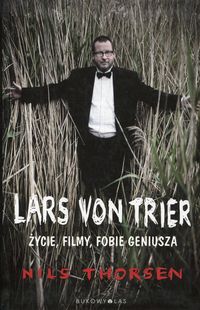 Książka - Lars von Trier. Życie, filmy, fobie geniusza