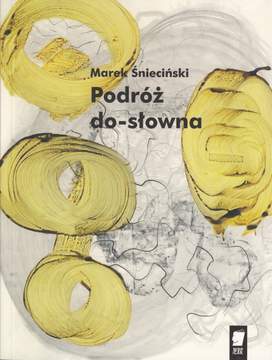 Książka - Podróż do-słowna - Józef Marek Śnieciński