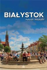 Książka - Białystok nasze miasto