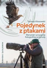 Książka - Pojedynek z ptakami. Warsztat i przygody fotografów przyrody