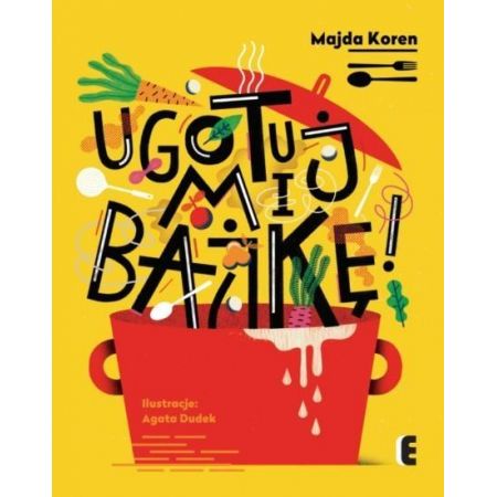 Książka - Ugotuj mi bajkę!