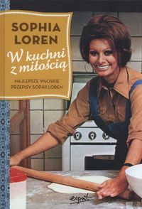 Książka - W kuchni z miłością najlepsze włoskie przepisy sophii loren