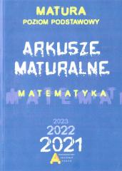 Książka - Matematyka. Arkusze Maturalne 2021. Poziom podstawowy