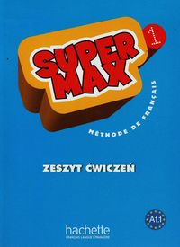 Książka - Super Max 1. Zeszyt ćwiczeń do języka francuskiego