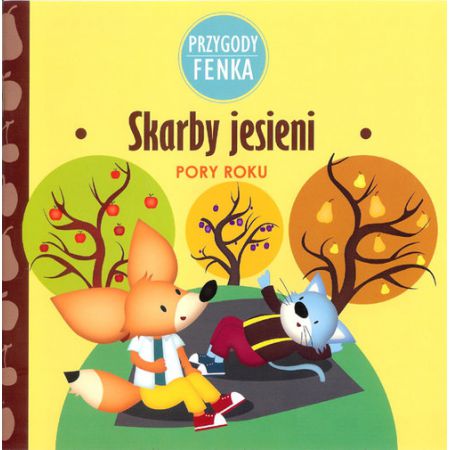 Książka - Przygody Fenka. Pory roku. Skarby jesieni