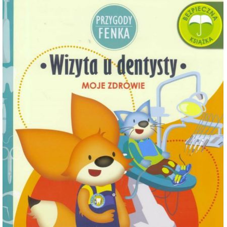 Książka - Przygody Fenka. Moje zdrowie. Wizyta u dentysty