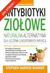 Książka - Antybiotyki ziołowe. Naturalna alternatywa dla leczenia lekoopornych infekcji
