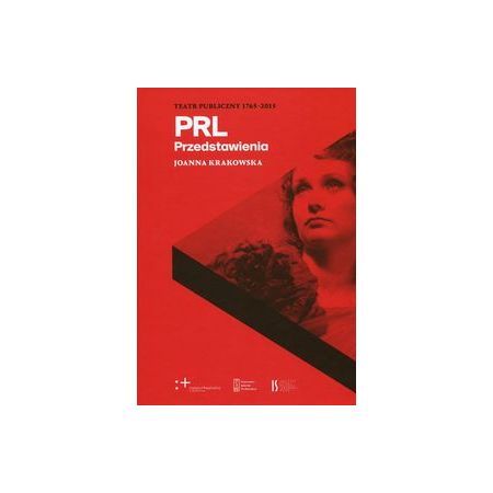 Teatr publiczny 1765-2015. PRL. Przedstawienia