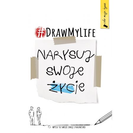 Draw my life. Narysuj swoje życie