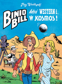 Książka - Binio Bill kręci western i... w kosmos! Binio Bill. Tom 3