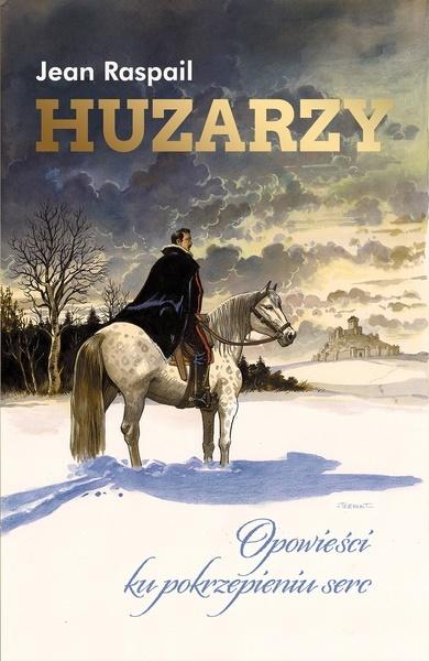 Książka - Huzarzy. Opowieści ku pokrzepieniu serc