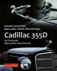Cadillac 355D. Ostatni samochód Marszałka Józefa