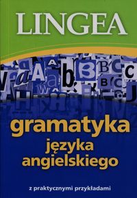 Książka - Gramatyka języka angielskiego z praktycznymi przykładami