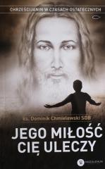 Jego miłość Cię uleczy w.II