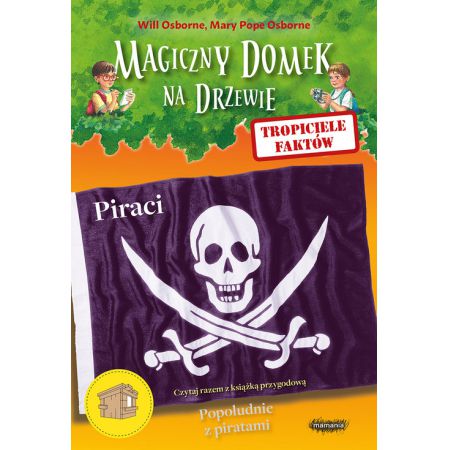 Książka - Piraci. Tropiciele faktów. Magiczny domek na drzewie