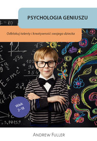 Książka - Psychologia geniuszu odblokuj wrodzone talenty i kreatywność swojego dziecka