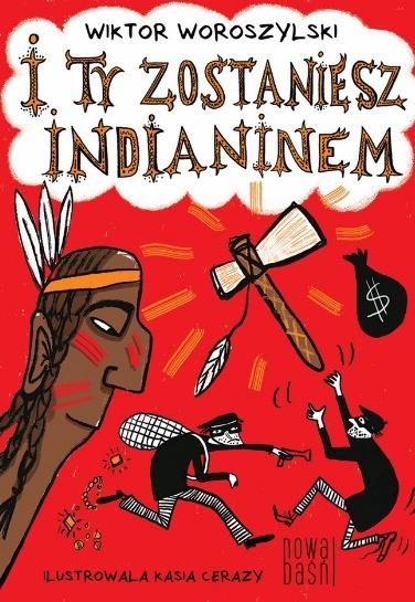 Książka - I ty zostaniesz indianinem