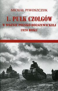 Książka - 1. pułk czołgów w wojnie polsko-bolszewickiej...