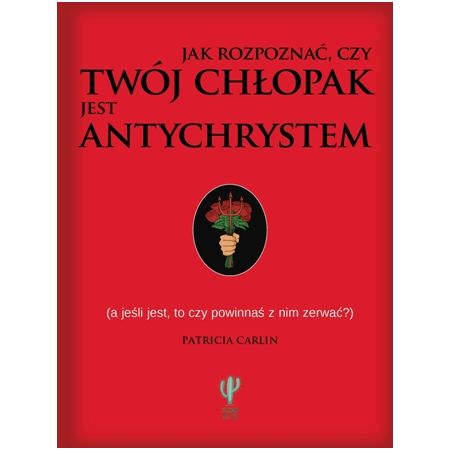 Jak rozpoznać czy twój chłopak jest antychrystem