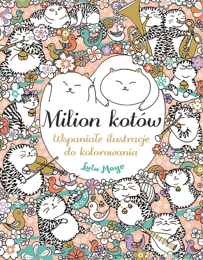 Książka - Milion kotów 2023 Wspaniałe ilustracje do kolorow.