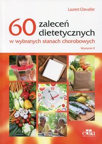Książka - 60 zaleceń dietetycznych w wybranych stanach chorobowych