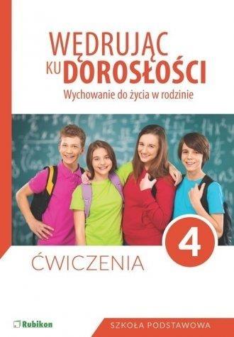 Wędrując ku dorosłości. Wychowanie do życia w rodzinie. Ćwiczenia