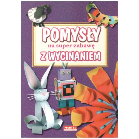 Pomysły na super zabawę z wycinaniem