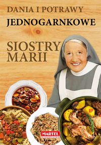 Książka - Dania i potrawy jednogarnkowe siostry marii