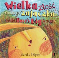 Książka - Wielka złość małego zajączka. The Big Anger Of A Little Hare