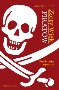 Książka - Złoty wiek piratów prawda i mity o piratach