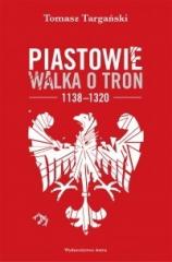 Książka - Piastowie. Walka o tron 1138-1320