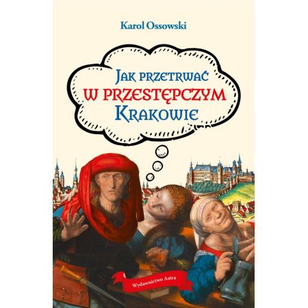 Jak przetrwać w przestępczym Krakowie