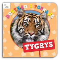 Książka - Dotykam i Poznaję Tygrys
