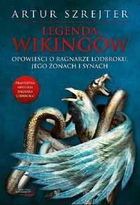 Książka - Legenda wikingów Opowieści o Ragnarze Lodbroku Artur Szrejter