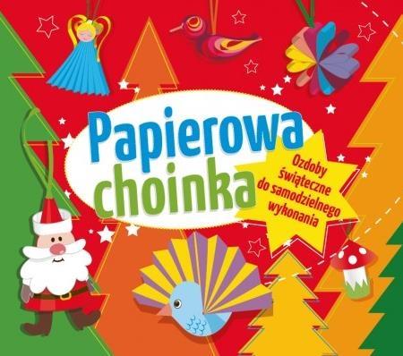 Papierowa choinka. Ozdoby świąteczne do samodzielnego wykonania