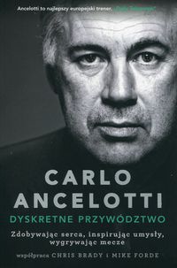 Książka - Carlo Ancelotti. Dyskretne przywództwo