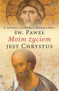 Książka - Święty Paweł: Moim życiem jest Chrystus